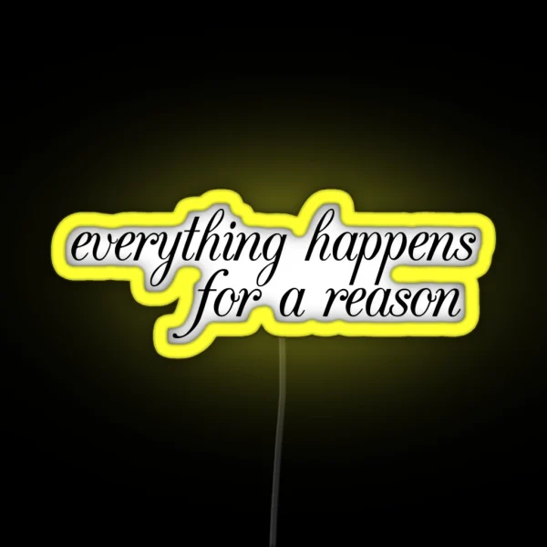 Everything Happens For A Reason RGB Neon Sign