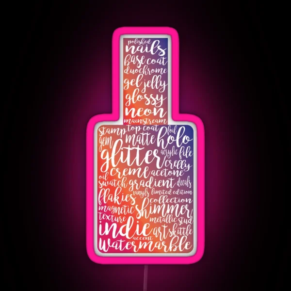 Everything Insta Nails RGB Neon Sign