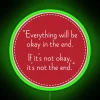 Everything Will Be OK In The End RGB Neon Sign - Image 3