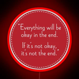 Everything Will Be OK In The End RGB Neon Sign