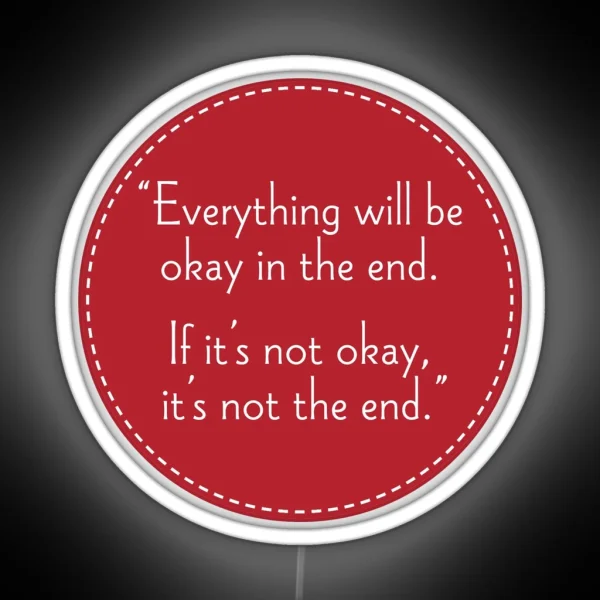 Everything Will Be OK In The End RGB Neon Sign