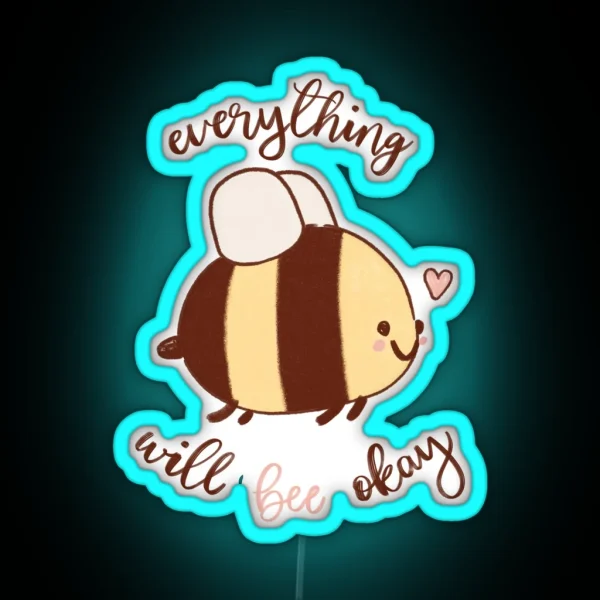 Everything Will Bee Okay RGB Neon Sign