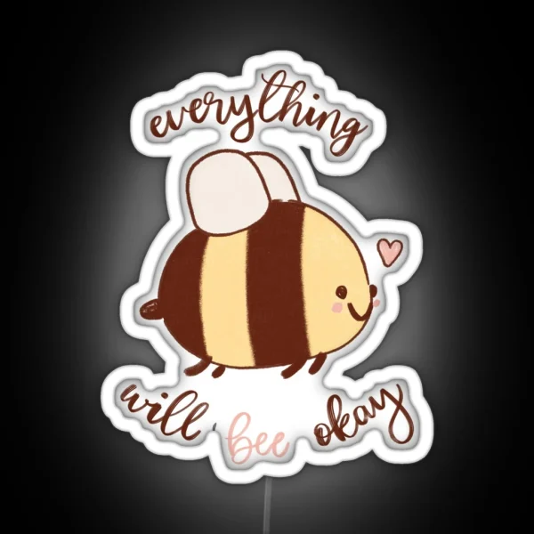Everything Will Bee Okay RGB Neon Sign