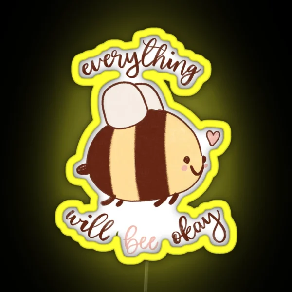Everything Will Bee Okay RGB Neon Sign