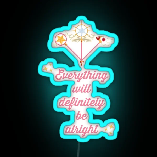 Everything Will Definitely Be Alright Cardcaptor Sakura RGB Neon Sign