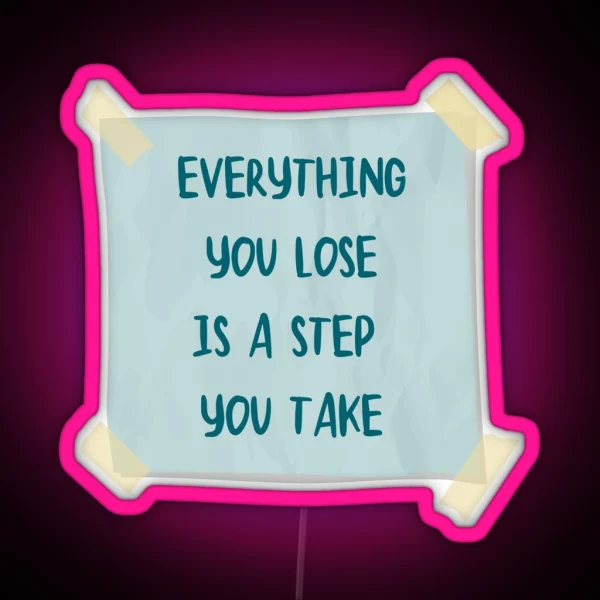 Everything You Lose You Re On Your Own Kid RGB Neon Sign