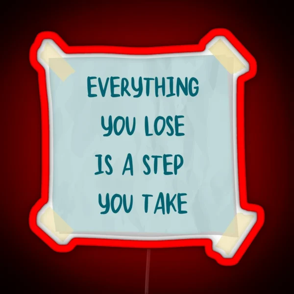Everything You Lose You Re On Your Own Kid RGB Neon Sign