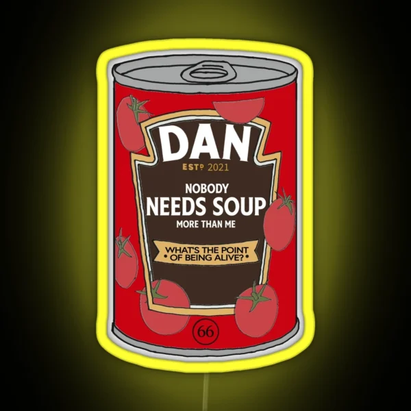 Evil Dan Needs Soup Can RGB Neon Sign