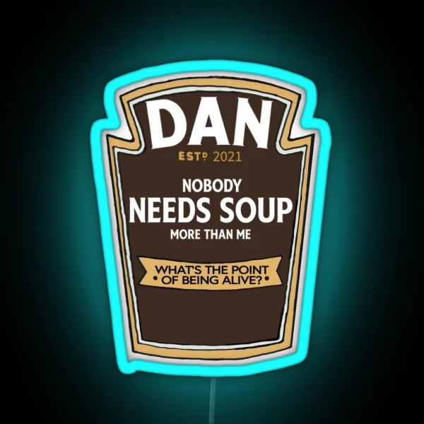 Evil Dan Needs Soup Label RGB Neon Sign