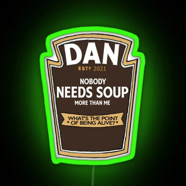 Evil Dan Needs Soup Label RGB Neon Sign