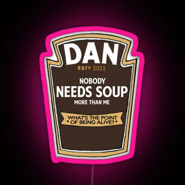 Evil Dan Needs Soup Label RGB Neon Sign