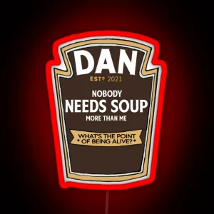 Evil Dan Needs Soup Label RGB Neon Sign