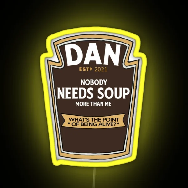 Evil Dan Needs Soup Label RGB Neon Sign