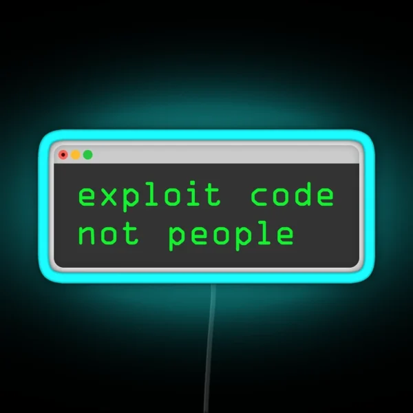 Exploit Code Not People RGB Neon Sign
