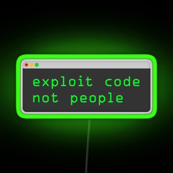 Exploit Code Not People RGB Neon Sign