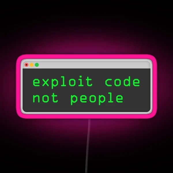 Exploit Code Not People RGB Neon Sign