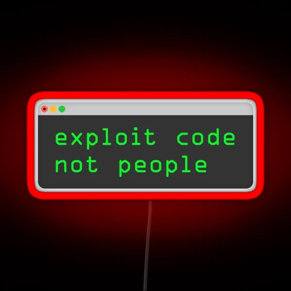 Exploit Code Not People RGB Neon Sign