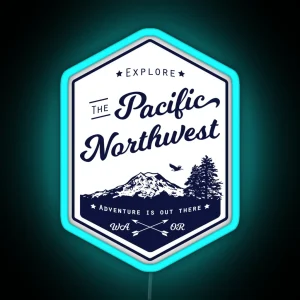 Explore The Pacific Northwest Outlined RGB Neon Sign