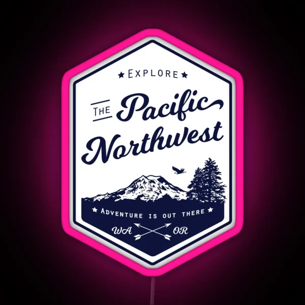 Explore The Pacific Northwest Outlined RGB Neon Sign