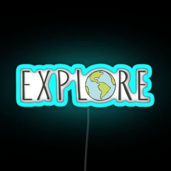 Explore The World RGB Neon Sign