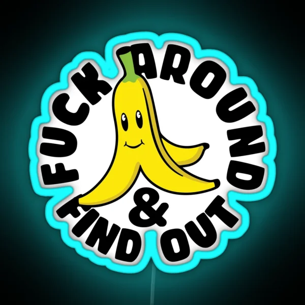 F Around And Find Out RGB Neon Sign