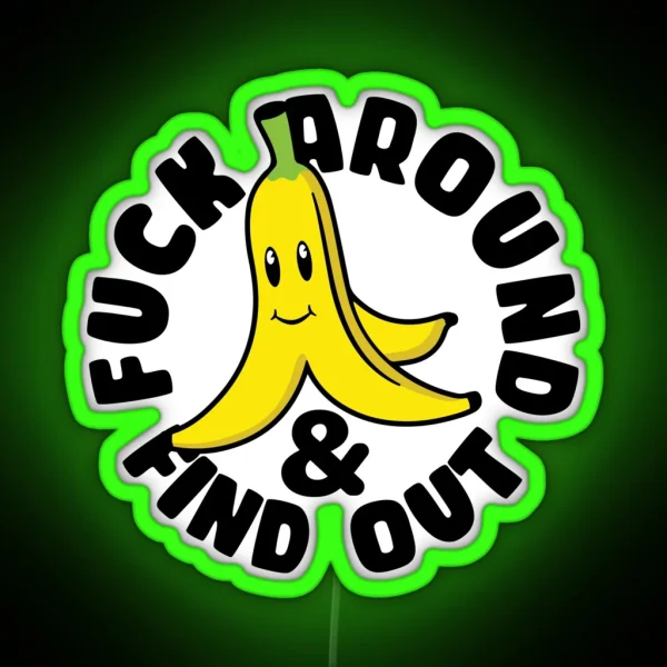 F Around And Find Out RGB Neon Sign