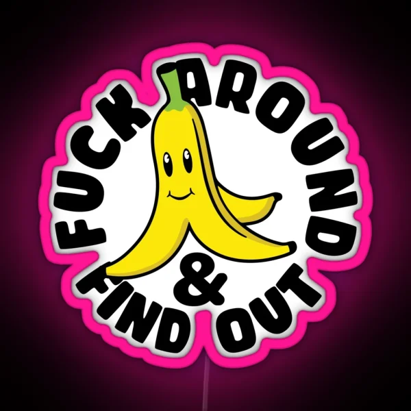 F Around And Find Out RGB Neon Sign