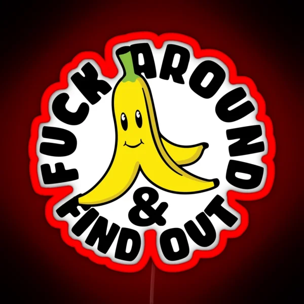 F Around And Find Out RGB Neon Sign