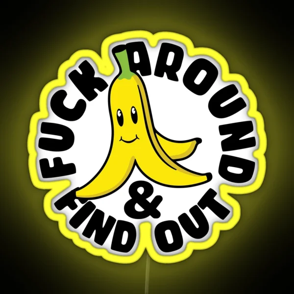 F Around And Find Out RGB Neon Sign