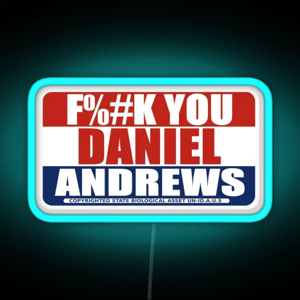 F K YOU DANIEL ANDREWS RGB Neon Sign