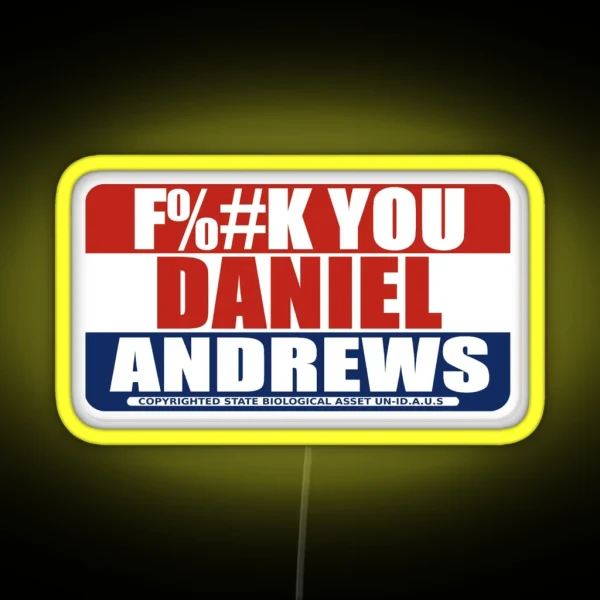 F K YOU DANIEL ANDREWS RGB Neon Sign