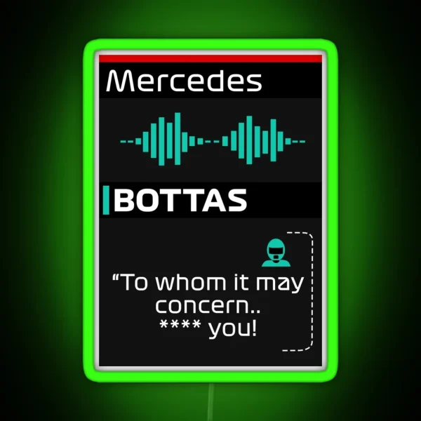 F1 Valterri Bottas Radio Message To Whom It May Concern RGB Neon Sign