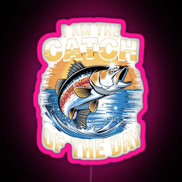 Falcon88 I Am The Catch Of The Day RGB Neon Sign