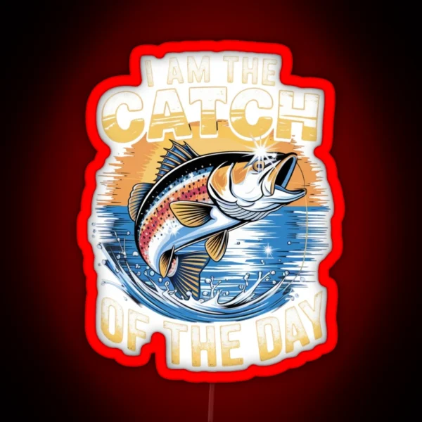 Falcon88 I Am The Catch Of The Day RGB Neon Sign