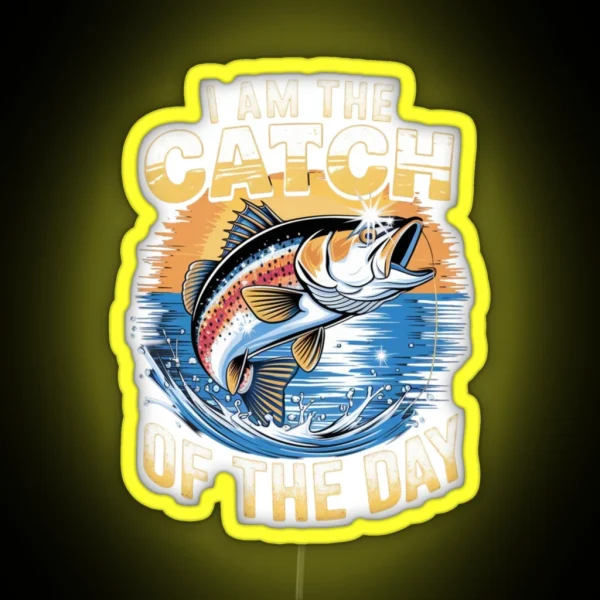 Falcon88 I Am The Catch Of The Day RGB Neon Sign