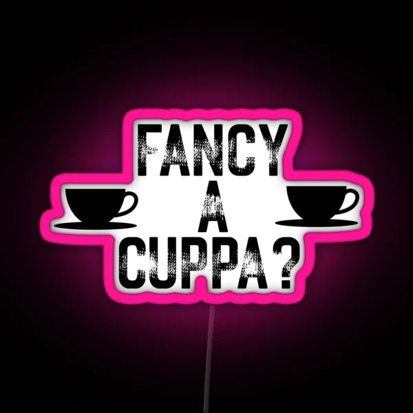 Fancy A Cuppa RGB Neon Sign