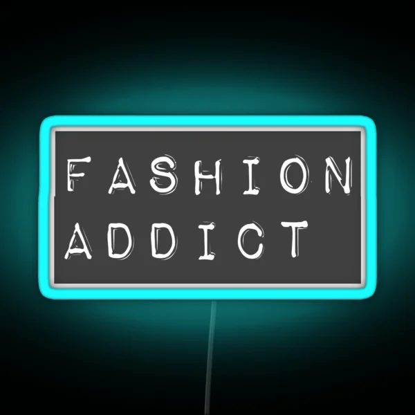 Fashion Addict RGB Neon Sign