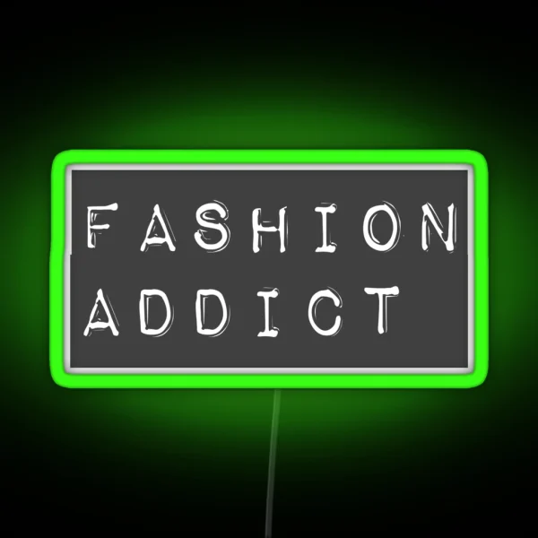 Fashion Addict RGB Neon Sign