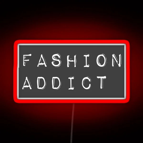 Fashion Addict RGB Neon Sign