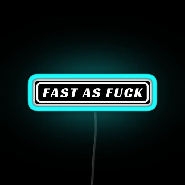 Fast As Fuck Cool Helmet Led Funny Bumper Led RGB Neon Sign
