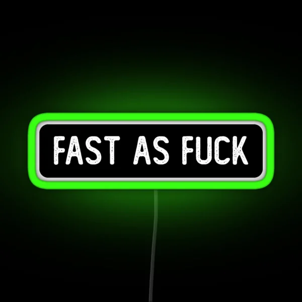 Fast As Fuck Funny Helmet RGB Neon Sign