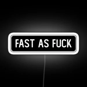 Fast As Fuck Funny Helmet RGB Neon Sign