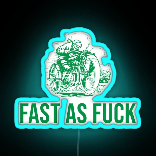 Fast As Fuck Motorcycle Motorbike Funny Biker Quote RGB Neon Sign