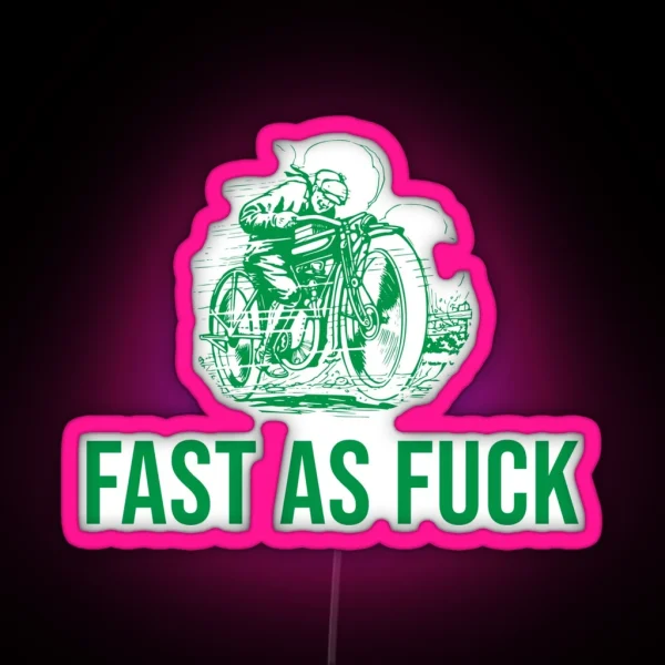 Fast As Fuck Motorcycle Motorbike Funny Biker Quote RGB Neon Sign