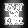 Fast As Fuck RGB Neon Sign