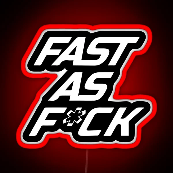 Fast As Fuck RGB Neon Sign