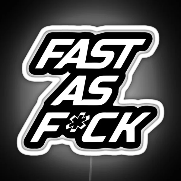 Fast As Fuck RGB Neon Sign