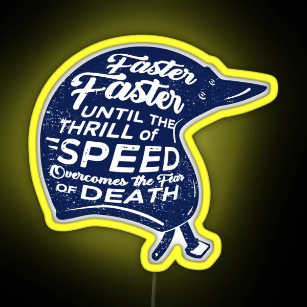 Faster Faster Until The Thrill Of Speed RGB Neon Sign