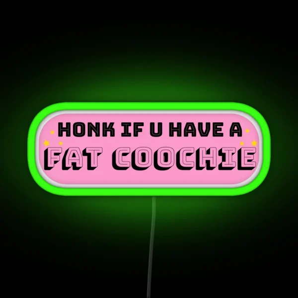 Fat Coochie RGB Neon Sign