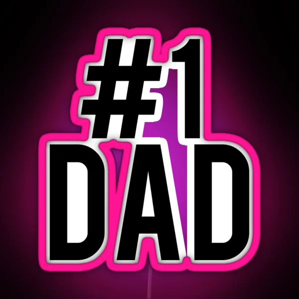 Father S Day 1 Dad Design RGB Neon Sign